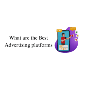 Best Advertising platforms