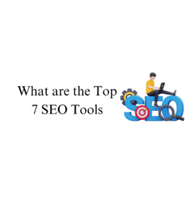 Top 7 SEO Tools